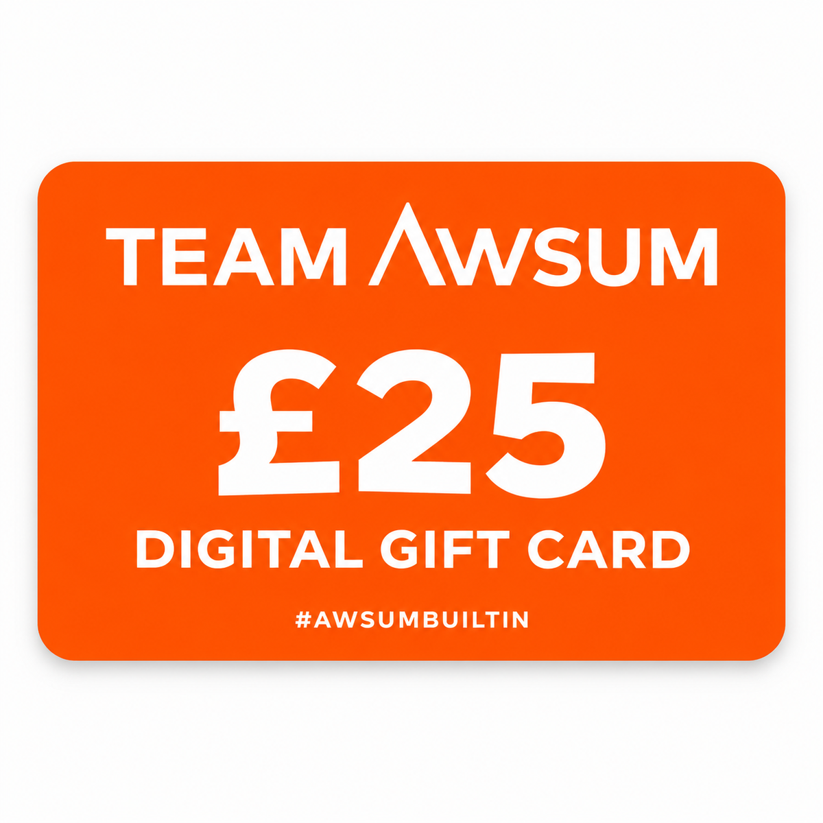 Team Awsum £25 digital gift card in orange